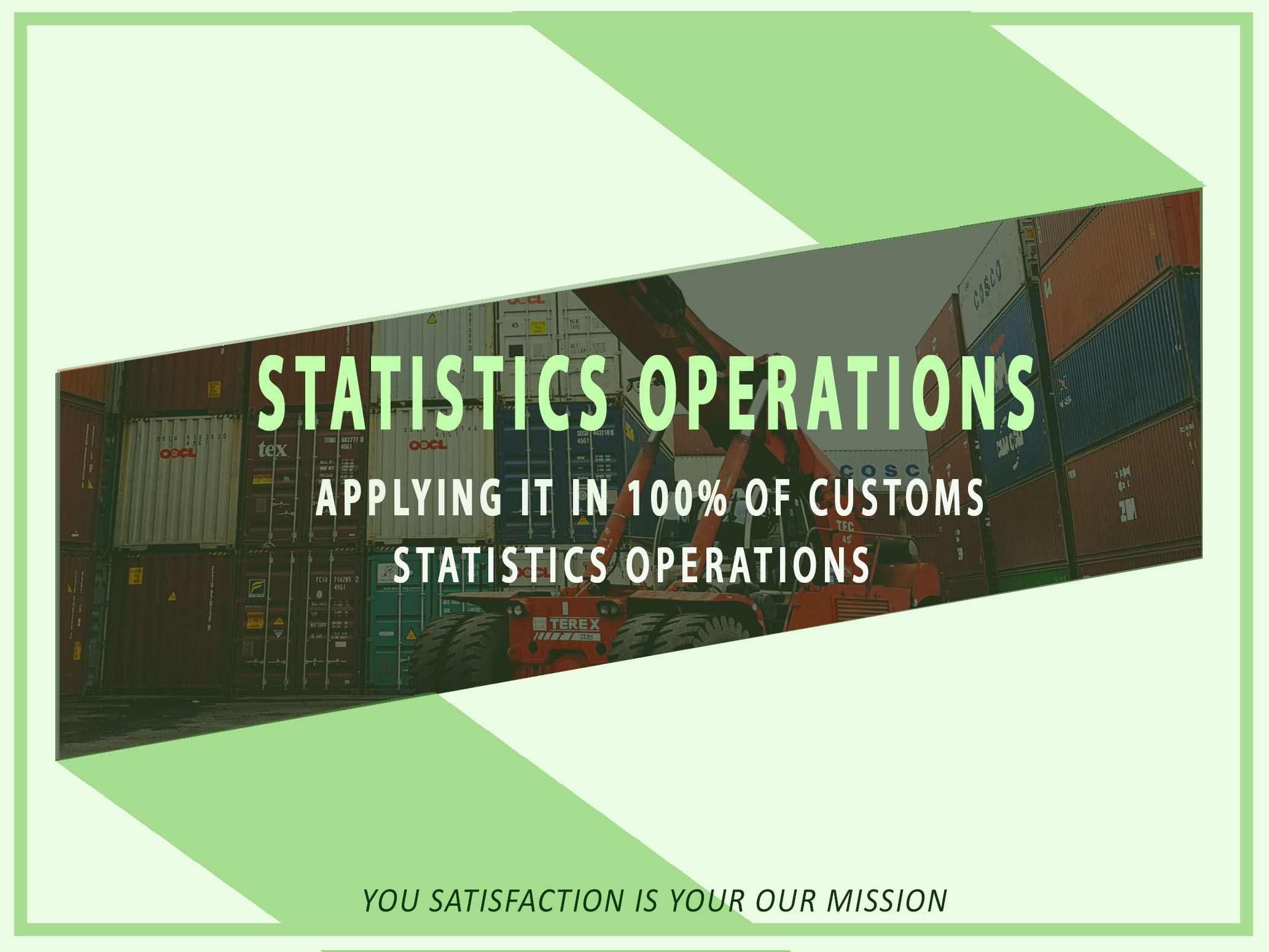 APPLYING IT IN 100% OF CUSTOMS STATISTICS OPERATIONS.