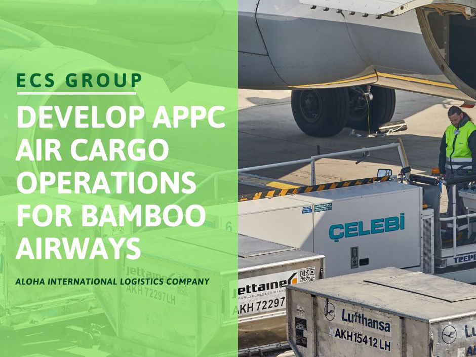 ECS GROUP TO DEVELOP APPC AIR CARGO OPERATIONS FOR BAMBOO AIRWAYS