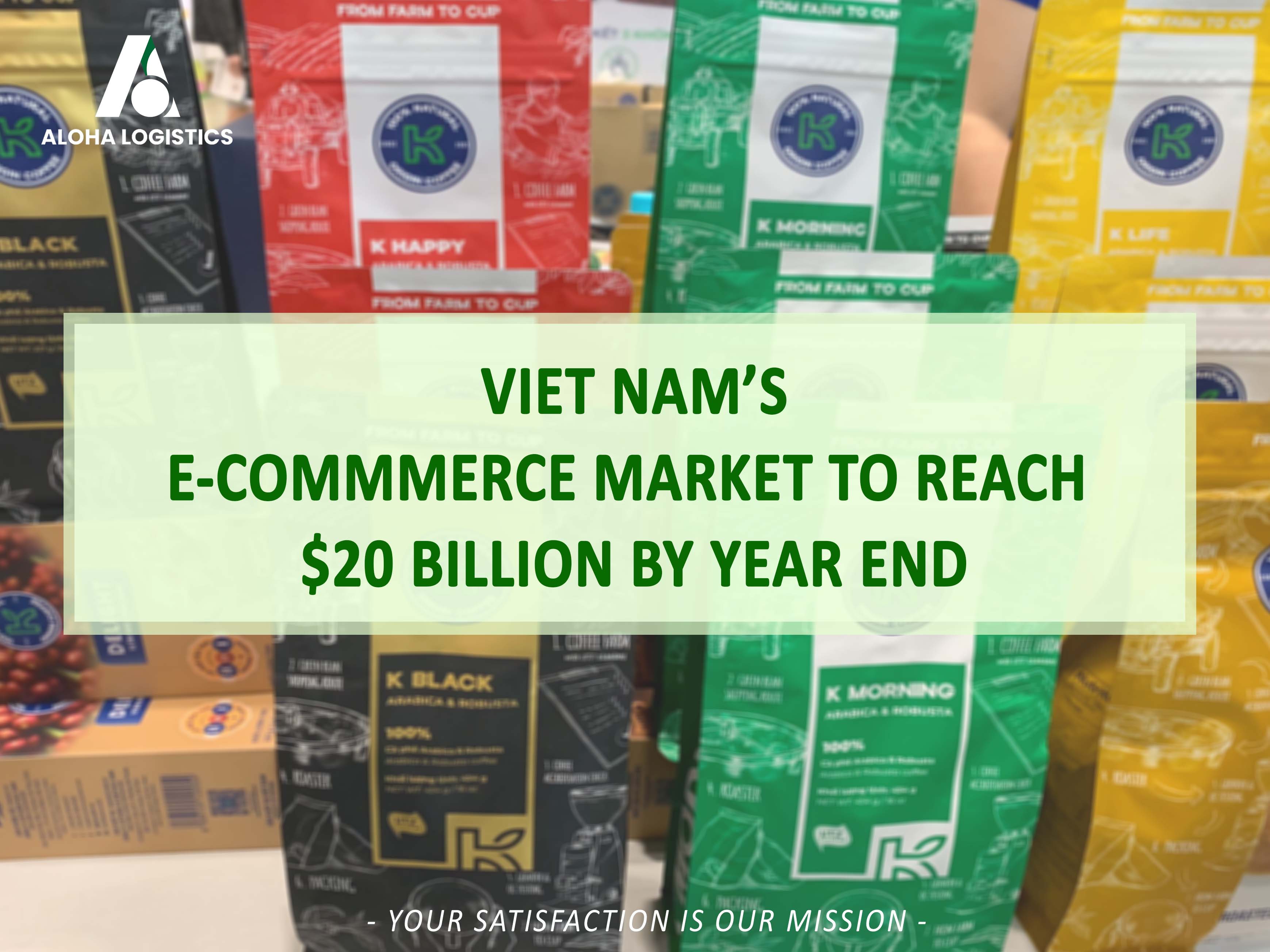 VIETNAM'S E-COMMMERCE MARKET TO REACH $20 BILLION BY YEAR END - SEADRAGON LOGISTICS