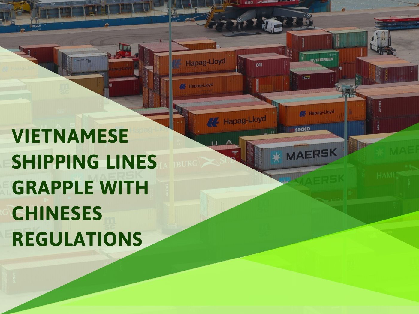 VIETNAMESE SHIPPING LINES GRAPPLE WITH CHINESES REGULATIONS &ndash; ALOHA LOGISTICS