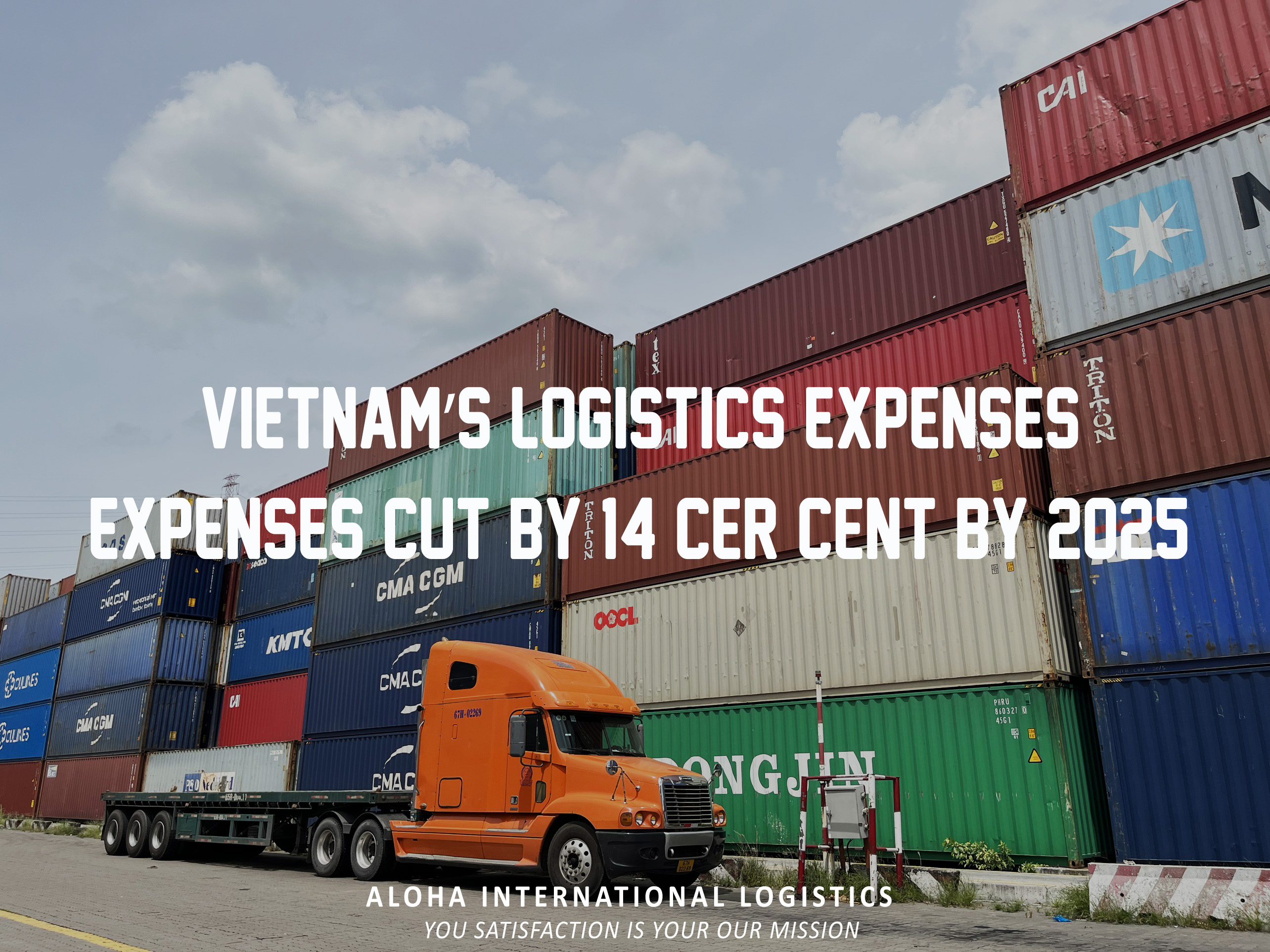 VIETNAM&rsquo;S LOGISTICS EXPENSES CUT BY 14 PER CENT BY 2025